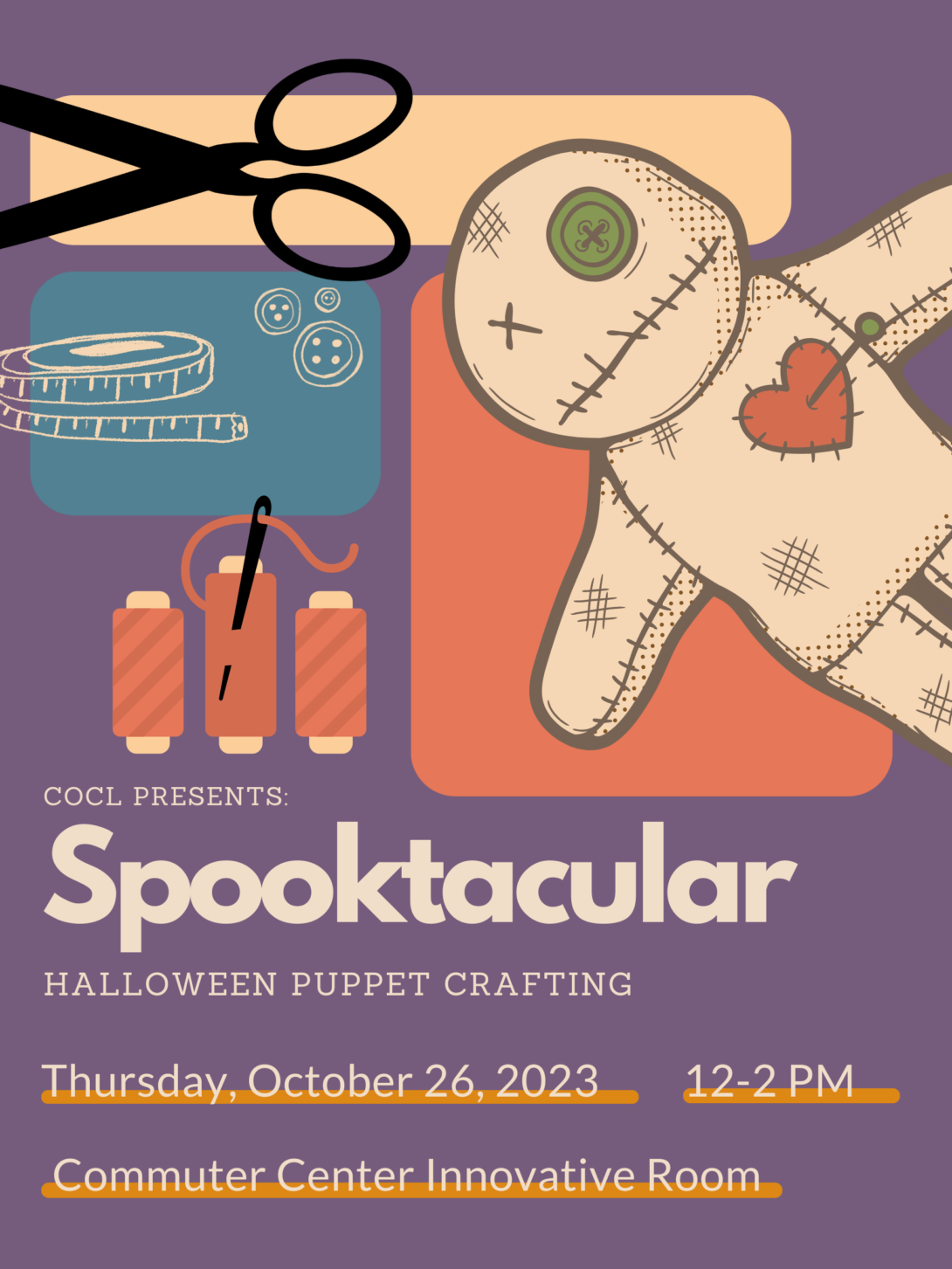 COCL Presents - Spooktacular Halloween Puppet Crafting, Thursday, October 26, 2023 from 12-2 p.m. Commuter Student Resource Center Innovative Room